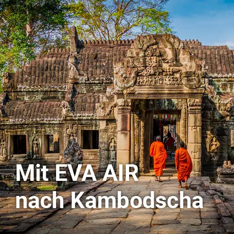 Mit EVA AIR nach Kambodscha